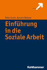 Title: Einführung in die Soziale Arbeit, Author: Peter Erath