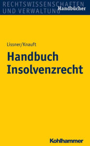 Title: Handbuch Insolvenzrecht, Author: Astrid Knauft