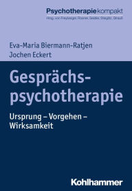 Title: Gesprächspsychotherapie: Ursprung - Vorgehen - Wirksamkeit, Author: Eva-Maria Biermann-Ratjen