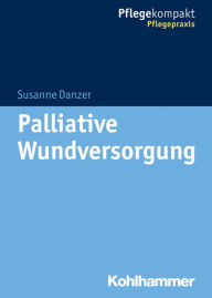 Title: Palliative Wundversorgung, Author: Susanne Danzer