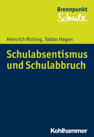 Title: Schulabsentismus und Schulabbruch: Grundlagen - Diagnostik - Prävention, Author: Heinrich Ricking