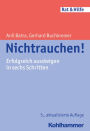 Nichtrauchen!: Erfolgreich aussteigen in sechs Schritten