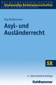 Title: Asyl- und Auslanderrecht, Author: Kay Hailbronner