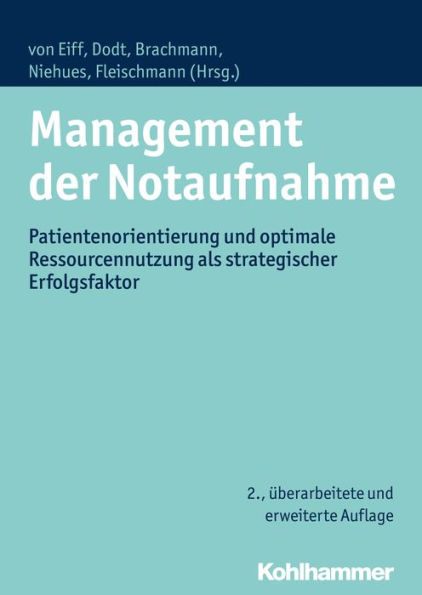 Management der Notaufnahme: Patientenorientierung und optimale Ressourcennutzung als strategischer Erfolgsfaktor