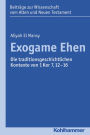 Exogame Ehen: Die traditionsgeschichtlichen Kontexte von 1 Kor 7,12-16