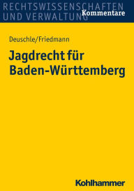 Title: Jagdrecht für Baden-Württemberg, Author: Dieter Deuschle