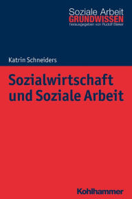 Title: Sozialwirtschaft und Soziale Arbeit, Author: Katrin Schneiders
