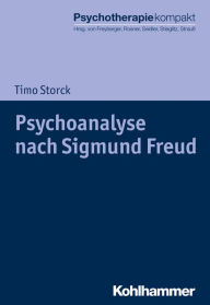 Title: Psychoanalyse nach Sigmund Freud, Author: Timo Storck