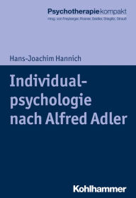 Title: Individualpsychologie nach Alfred Adler, Author: Hans-Joachim Hannich