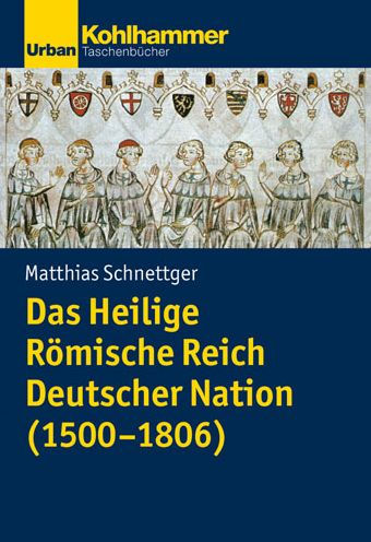Kaiser und Reich: Eine Verfassungsgeschichte (1500-1806)