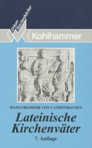 Title: Lateinische Kirchenväter, Author: Hans Freiherr von Campenhausen