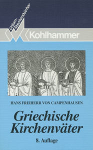 Title: Griechische Kirchenväter, Author: Hans Freiherr von Campenhausen