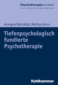 Title: Tiefenpsychologisch fundierte Psychotherapie, Author: Annegret Boll-Klatt