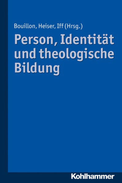 Person, Identitat und theologische Bildung