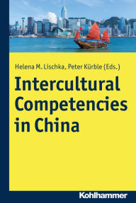 Title: Intercultural Competencies in China, Author: Helena Maria Lischka