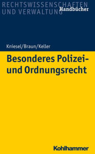 Title: Besonderes Polizei- und Ordnungsrecht, Author: Michael Kniesel