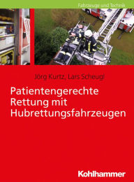 Title: Patientengerechte Rettung mit Hubrettungsfahrzeugen, Author: Jörg Kurtz
