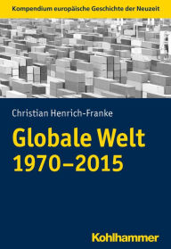 Title: Globale Welt (1970-2015), Author: Christian Henrich-Franke