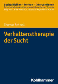 Title: Verhaltenstherapie der Sucht, Author: Thomas Schnell