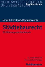 Title: Städtebaurecht: Einführung und Handbuch, Author: Gerd Schmidt-Eichstaedt