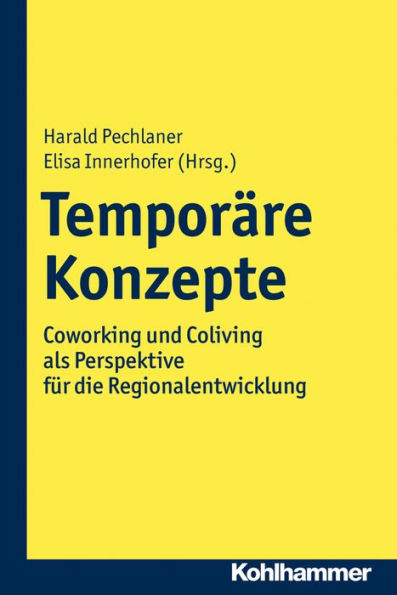 Temporäre Konzepte: Coworking und Coliving als Perspektive für die Regionalentwicklung