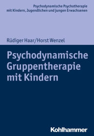 Title: Psychodynamische Gruppentherapie mit Kindern, Author: Rüdiger Haar