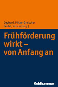 Title: Frühförderung wirkt - von Anfang an, Author: Britta Dawal