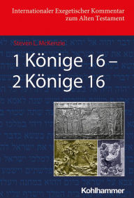 Title: 1 Könige 16 - 2 Könige 16, Author: Steve McKenzie
