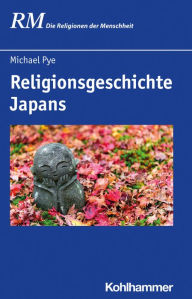 Title: Religionsgeschichte Japans, Author: Michael Pye