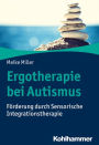 Ergotherapie bei Autismus: Forderung durch Sensorische Integrationstherapie