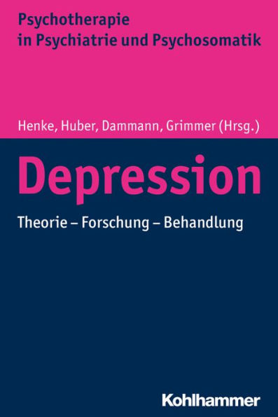 Depression: Psychoanalytische Theorie - Forschung - Behandlung