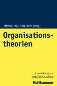 Title: Organisationstheorien, Author: Alfred Kieser