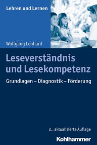 Title: Leseverständnis und Lesekompetenz: Grundlagen - Diagnostik - Förderung, Author: Wolfgang Lenhard