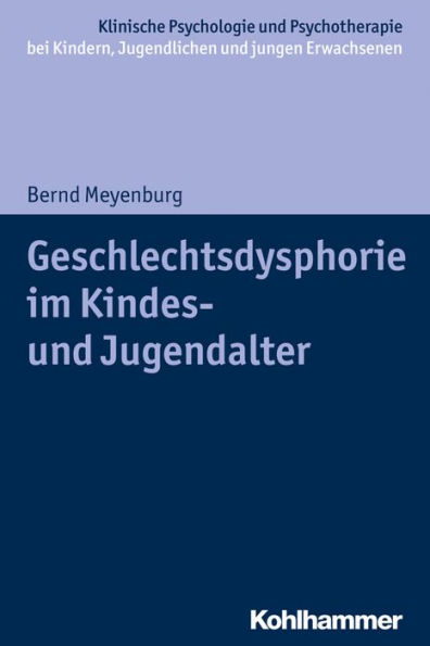 Geschlechtsdysphorie im Kindes- und Jugendalter