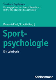 Title: Sportpsychologie: Ein Lehrbuch, Author: Jörn Munzert