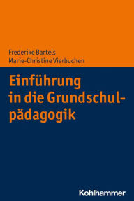 Title: Einführung in die Grundschulpädagogik, Author: Frederike Bartels