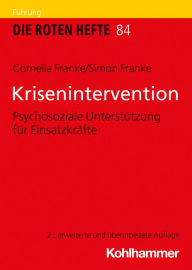 Title: Krisenintervention: Psychosoziale Unterstützung für Einsatzkräfte, Author: Cornelia Franke