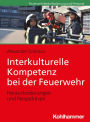 Interkulturelle Kompetenz bei der Feuerwehr: Herausforderungen und Perspektiven