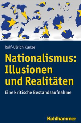 Nationalismus: Illusionen und Realitaten: Eine kritische Bestandsaufnahme