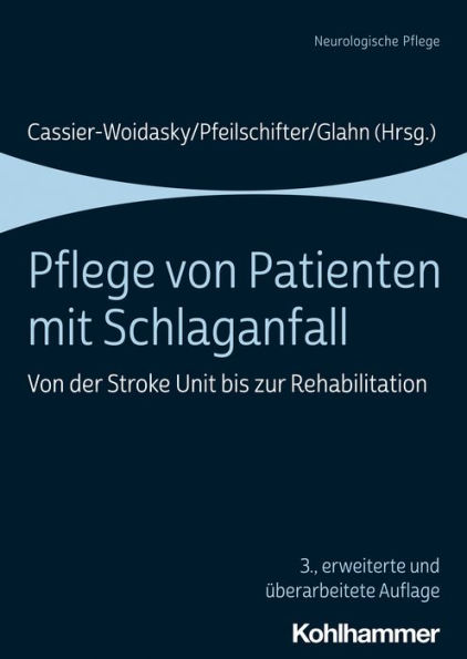 Pflege von Patienten mit Schlaganfall: Von der Stroke Unit bis zur Rehabilitation