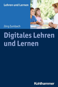 Title: Digitales Lehren und Lernen, Author: Jörg Zumbach
