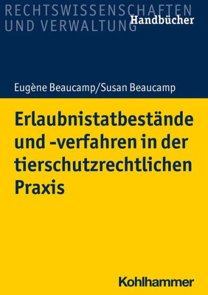 Erlaubnistatbestände und -verfahren in der tierschutzrechtlichen Praxis