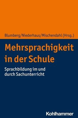 Mehrsprachigkeit der Schule: Sprachbildung im und durch Sachunterricht