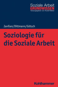 Title: Soziologie für die Soziale Arbeit, Author: Andrea Janßen