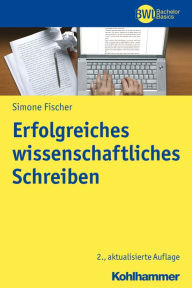 Title: Erfolgreiches wissenschaftliches Schreiben, Author: Simone Fischer