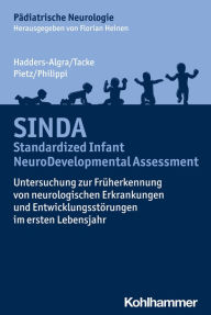 Title: SINDA - Standardized Infant NeuroDevelopmental Assessment: Untersuchung zur Früherkennung von neurologischen Erkrankungen und Entwicklungsstörungen im ersten Lebensjahr, Author: Mijna Hadders-Algra