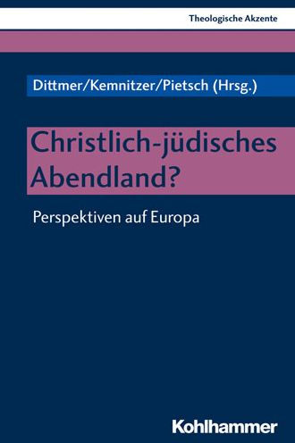 Christlich-judisches Abendland?: Perspektiven auf Europa