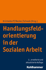 Title: Handlungsfeldorientierung in der Sozialen Arbeit, Author: Martin Becker