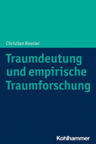 Title: Traumdeutung und empirische Traumforschung, Author: Christian Roesler