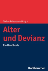 Title: Alter und Devianz: Ein Handbuch, Author: Stefan Pohlmann